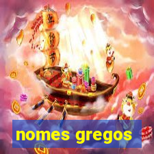 nomes gregos